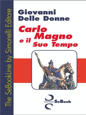 cover image of Carlo Magno e il Suo Tempo